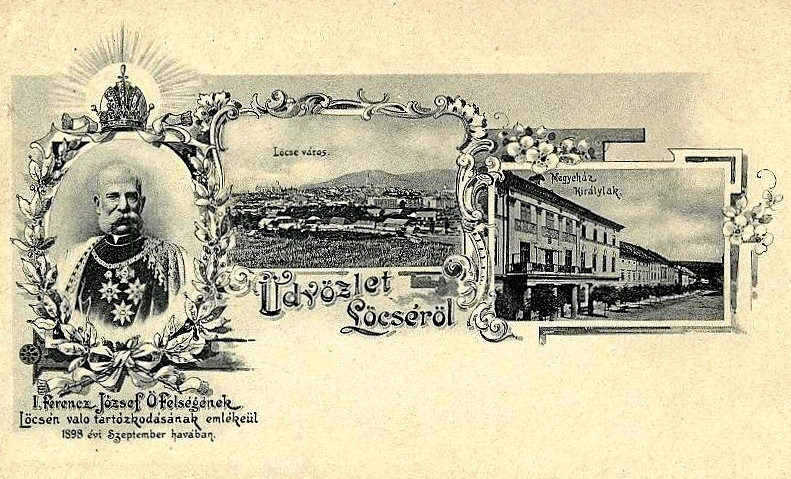 Lőcse (1905) Megyeház  Királylak  Ferenc József látogatása 1898.