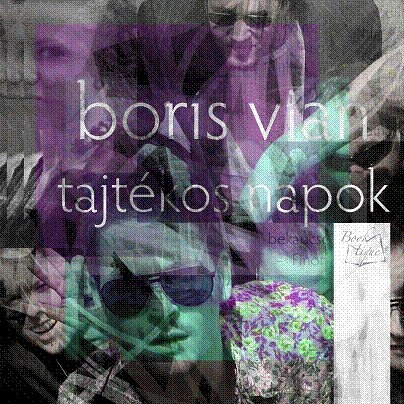 Boris Vian - Tajtékos napok